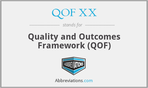 What does QOF XX stand for?